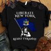 Liberate New York Resist Tyranny shirt 8