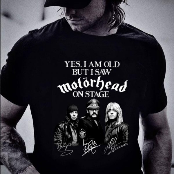 Awesome Yes I Am Old But I Saw Motorhead Band Member On Stage Signatures shirt 2