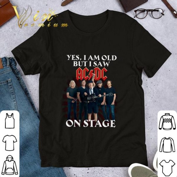 ACDC band member yes I am old but I saw ACDC on stage shirt 1