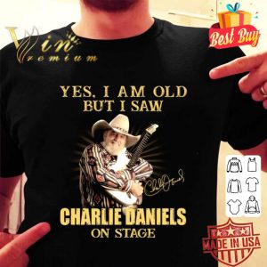 Hot Yes I Am Old But I Saw Charlie Daniels On Stage shirt 5