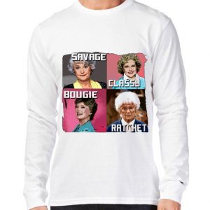 Premium Savage Classy Bougie Ratchet The Golden Girls Characters shirt 6