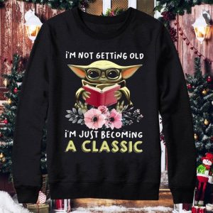 Official Star Wars Baby Yoda I'm Not Getting Old I'm Just Becoming A Classic shirt 7
