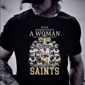 Premium New Orleans Saints A Woman Who Understands Football And Loves Saints shirt 5
