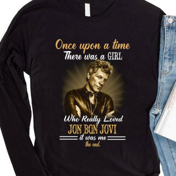 Best Bon Jovi Once Upon A Time There Was A Girl Who Really Loved Jon Bon Jovi shirt 4