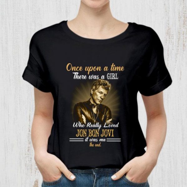 Best Bon Jovi Once Upon A Time There Was A Girl Who Really Loved Jon Bon Jovi shirt 2
