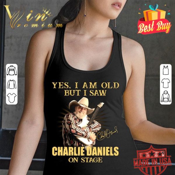 Hot Yes I Am Old But I Saw Charlie Daniels On Stage shirt 3