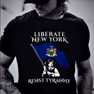 Liberate New York Resist Tyranny shirt 5