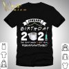 Friends January Birthday 2021 The Year When Got Real Quarantined shirt 9
