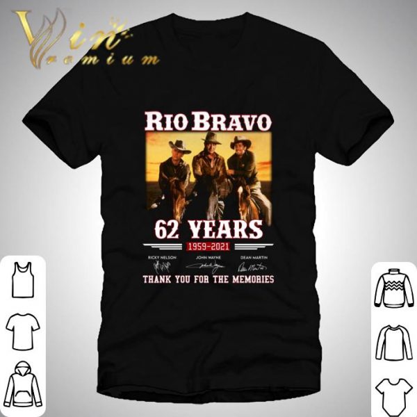 Rio Bravo 62 Years 1959-2021 Signed Thank You For The Memories shirt 1