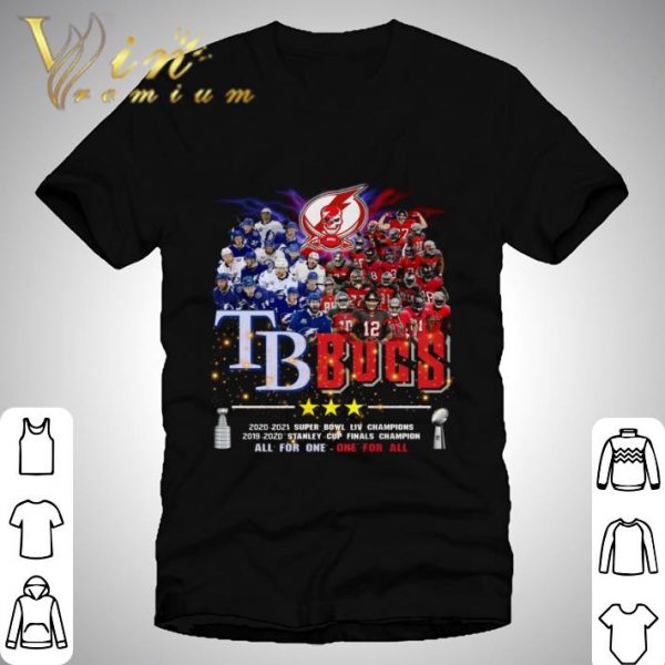 2021 TB Bucs Tampa Bay Buccaneers Tampa Bay Rays Champions All For One One For All shirt 1