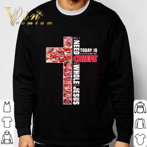 All I Need Today Is A Little Bit Of Kansas City Chiefs And Whole Lot Of Jesus Shirt 6