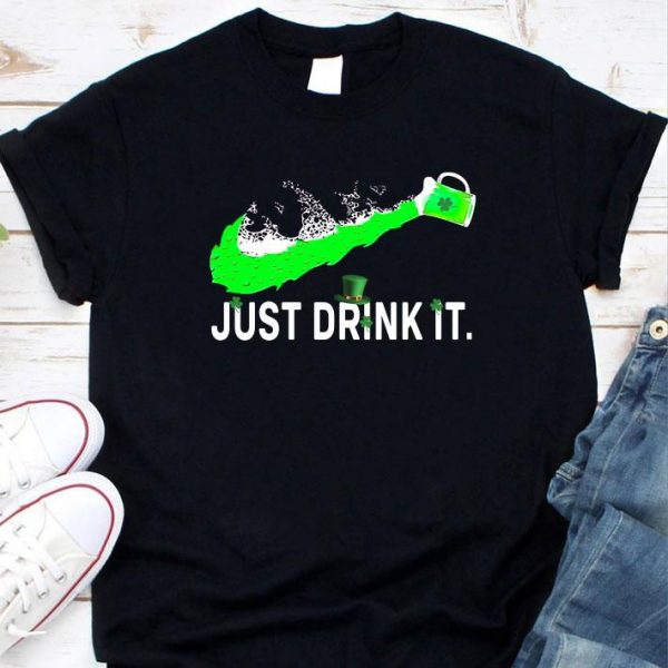 Awesome Just Drink It St Patrick Day Funny Beer Shamrock Hat shirt 1