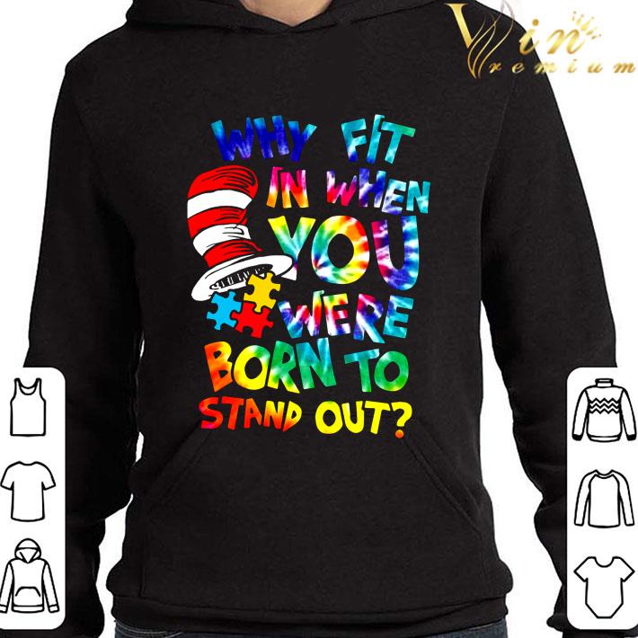 Hippie Dr. Seuss Why Fit In When You Were Born To Stand Out Shirt 10 Hippie Dr. Seuss Why Fit In When You Were Born To Stand Out Shirt