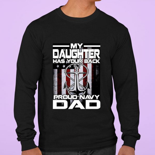 Premium My Daughter Has Your Back Proud Navy Dad American Flag shirt 3