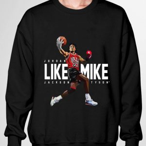 Best Jordan Like Mike Jackson Tyson Mike Tyson shirt 6