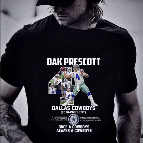 Awesome No. 4 Dak Prescott Dallas Cowboys 2016-present Once A Cowboys Always A Cowboys shirt 2