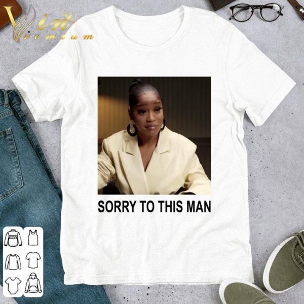 Keke Palmer Sorry To This Man shirt 1