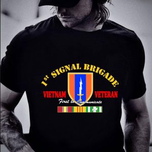 Awesome 1st Signal Brigade Vietnam Veteran First To Communicate shirt 5