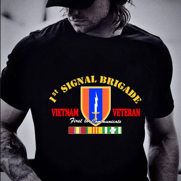 Awesome 1st Signal Brigade Vietnam Veteran First To Communicate shirt 2