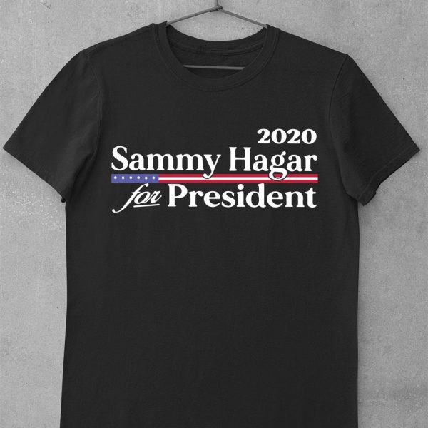 Best 2020 Sammy Hagar For Persident shirt 1