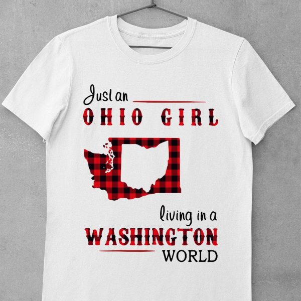 Hot Just An Ohio Girl Living In A Washington World shirt 1