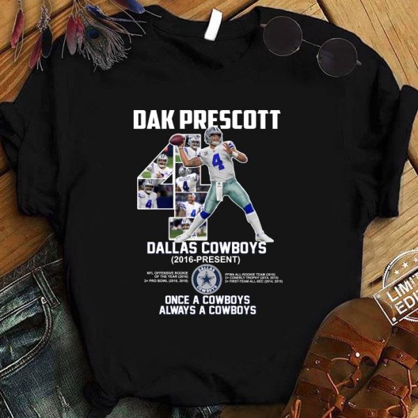 Awesome No. 4 Dak Prescott Dallas Cowboys 2016-present Once A Cowboys Always A Cowboys shirt 1