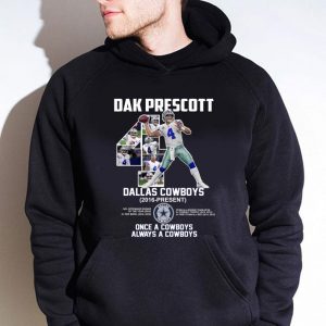 Awesome No. 4 Dak Prescott Dallas Cowboys 2016-present Once A Cowboys Always A Cowboys shirt 7