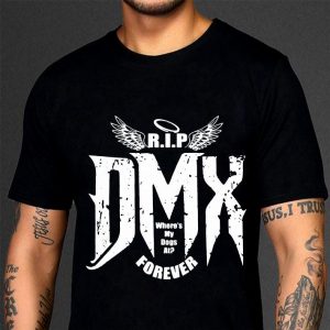 Best DMX R.I.P where's my dogs at forever shirt 6