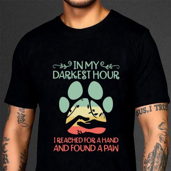 Hot In my darkest hour I reached for a hand and found a paw shirt 3