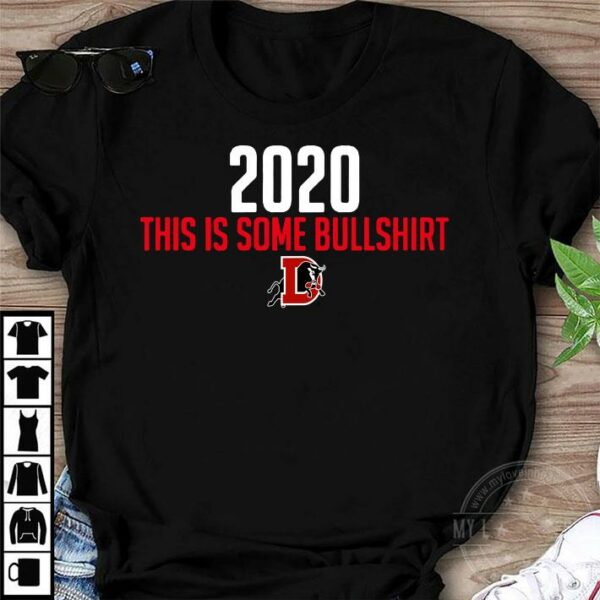 Durham Bulls 2020 This Is Some Bullshirt shirt 1