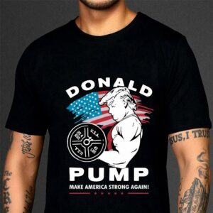 Hot Donald Trump Weightlifting Pump Make American String Again shirt 6