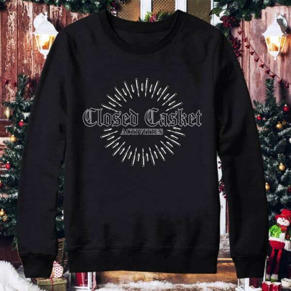 closed Casket activities shirt 4