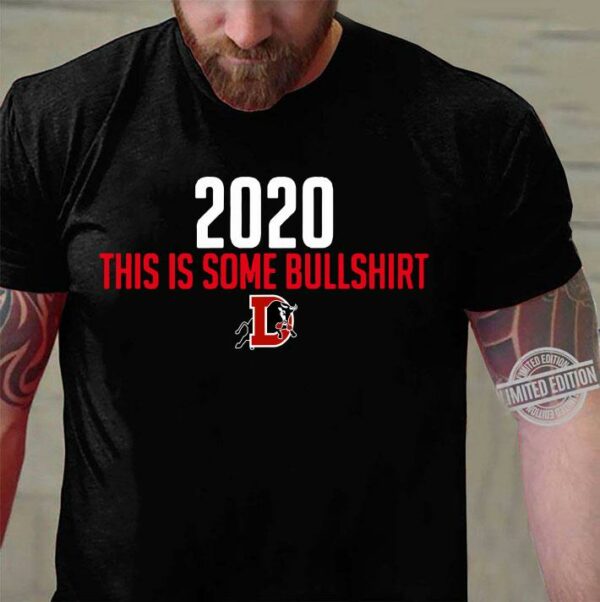 Durham Bulls 2020 This Is Some Bullshirt shirt 3