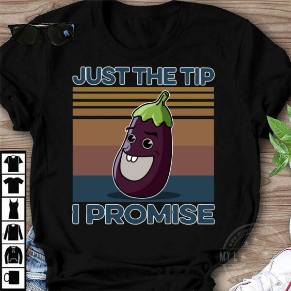 Eggplant Just The Tip I Promise Vintage shirt 1