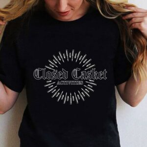 closed Casket activities shirt 5