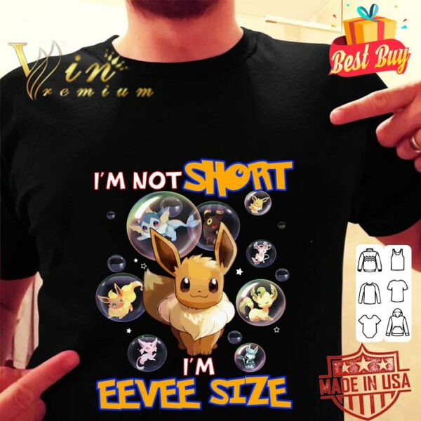 Awesome i'm not short i'm eevee size ,funny quotes shirt,pokemon shirt 2