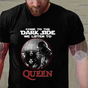Darth Vader come to the dark side we listen to Queen shirt 6