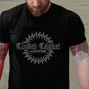 closed Casket activities shirt 6