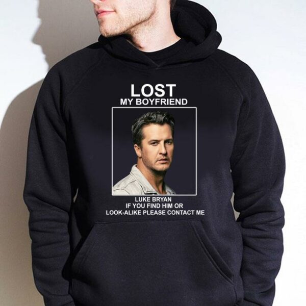 Best Lost my boyfriend Luke Bryan if you find him or look-alike shirt 4