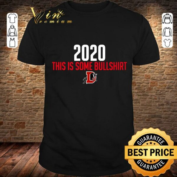Funny Durham Bulls 2020 This Is Some Bullshirt shirt 1