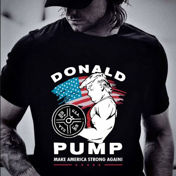 Hot Donald Trump Weightlifting Pump Make American String Again shirt 2
