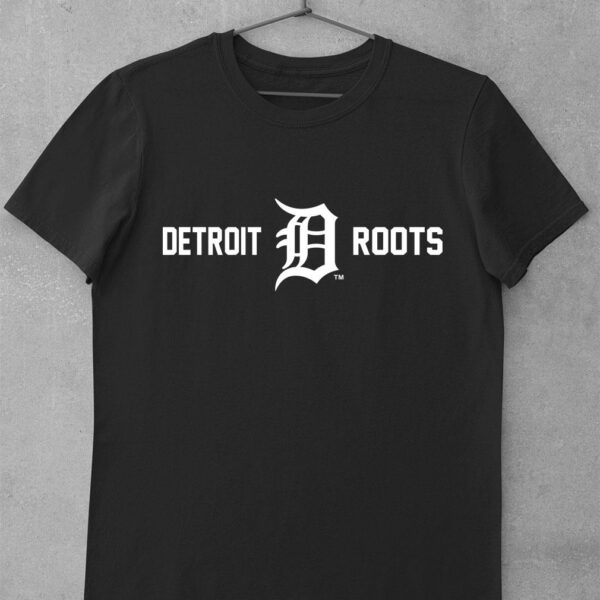 Best Detroit Roots I Root For The Tigers1 shirt 1