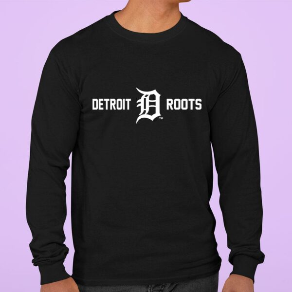 Best Detroit Roots I Root For The Tigers1 shirt 3
