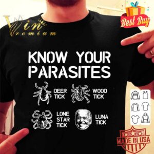 Official Joe Biden Know Your Parasites Deer Tick Wood Tick Lone Star Tick Luna Tick shirt 5