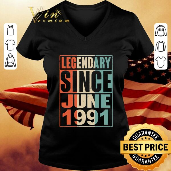 Official Legendary Since June 1991 Vintage 28 Yrs Old Birthday shirt 2