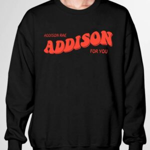 Awesome Pretty Addison Rae Addison For You shirt 6