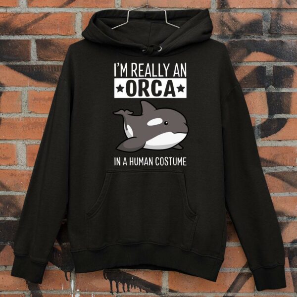 Awesome Pretty I'm Really An Orca In A Human Costume Halloween Killer Whale shirt 4