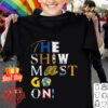 Official The Show Must Go On Charity shirt 8