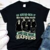 Premium Tombstone Go Ahead Skin It Skin That Smoke Wagon And See What Happens shirt 8