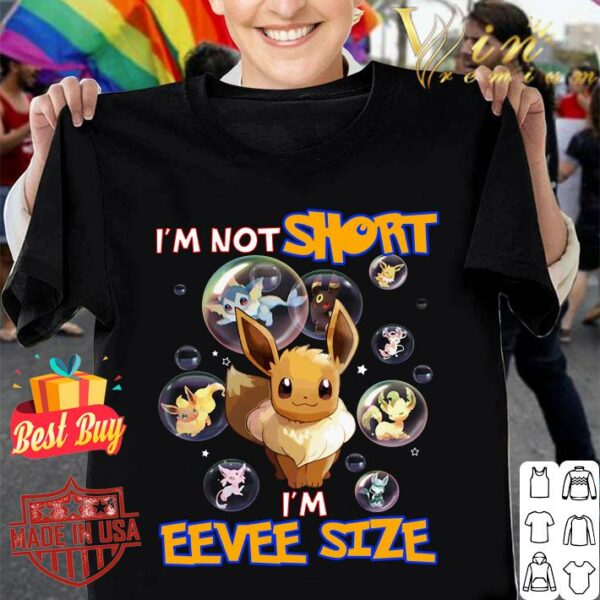 Awesome i'm not short i'm eevee size ,funny quotes shirt,pokemon shirt 1